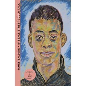 If Beale Street Could Talk (Deluxe Edition) -- James Baldwin
